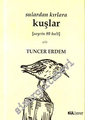 Sulardan Kırlara Kuşlar [ Seyrin 80 Hali ] -
