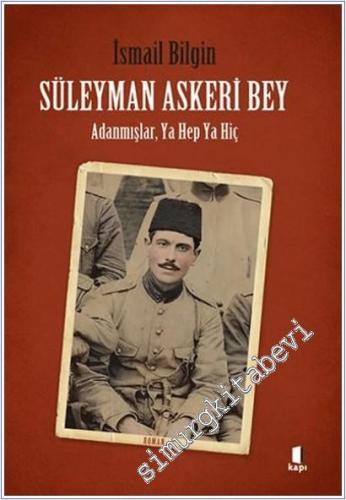 Süleyman Askeri Bey - Adanmışlar Ya Hep Ya Hiç -        2025