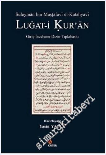 Süleyman bin Mustafavi el-Kütahyavi Lügat-i Kuran (Giriş - İnceleme - 