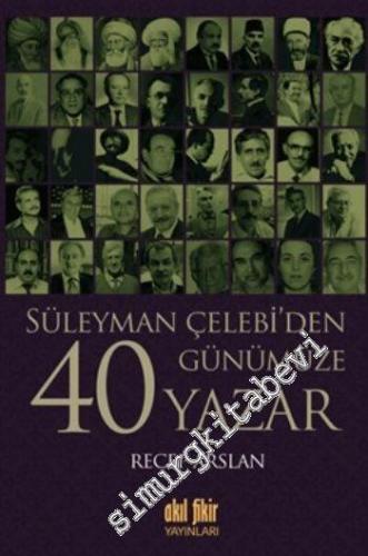 Süleyman Çelebi'den Günümüze 40 Yazar -