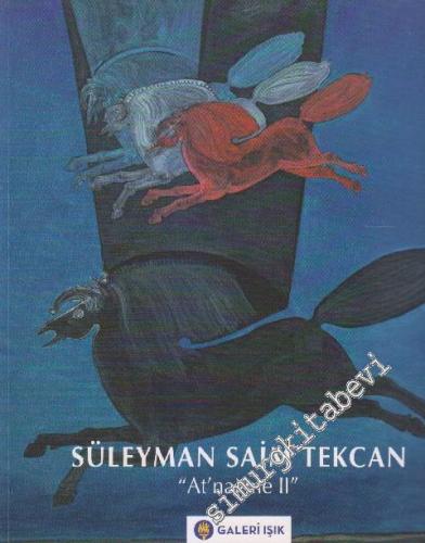Süleyman Saim Tekcan: “At'nağme 2”