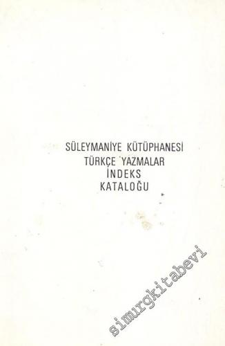 Süleymaniye Kütüphanesi Türkçe Yazmalar İndeks Kataloğu