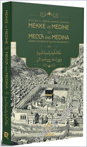Sultan 2. Abdülhamid Dönemi Mekke ve Medine = Mecca and Medina During 