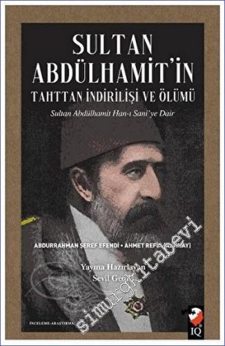 Sultan Abdülhamit'in Tahttan İndirilişi ve Ölümü : Sultan Abdülhamit H