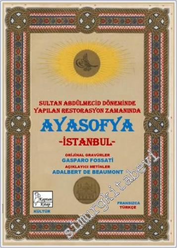 Sultan Abdülmecid Döneminde Yapılan Restorasyon Zamanında Ayasofya İst