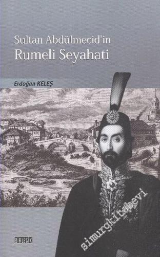 Sultan Abdülmecid'in Rumeli Seyahati -        2016