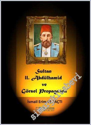 Sultan II. Abdülhamid Ve Görsel Propaganda - 2018