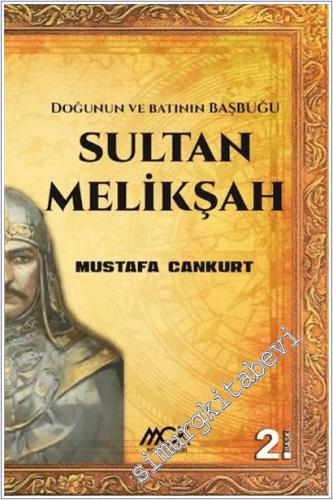 Sultan Melikşah - Doğunun ve Batının Başbuğu - 2025
