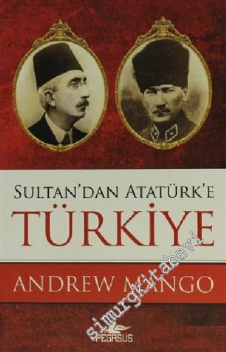 Sultan'dan Atatürk'e Türkiye