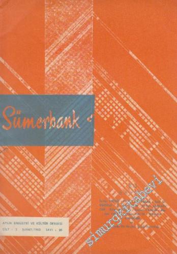 Sümerbank Aylık Endüstri ve Kültür Dergisi - Sayı: 20  2    Şubat