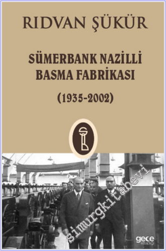 Sümerbank Nazilli Basma Fabrikası ( 1935 - 2002 )