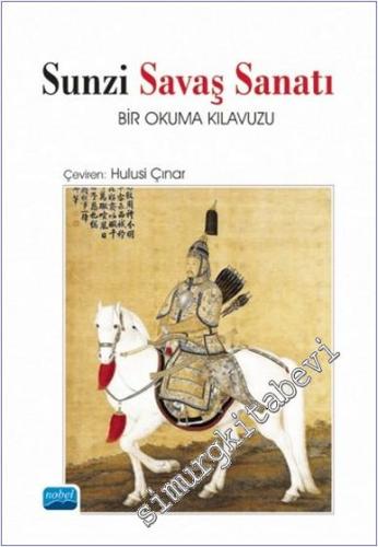 Sunzi Savaş Sanatı : Bir Okuma Kılavuzu -        2021