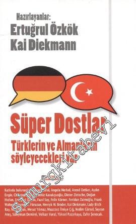 Süper Dostlar: Türklerin ve Almanların Söyleyecekleri Var
