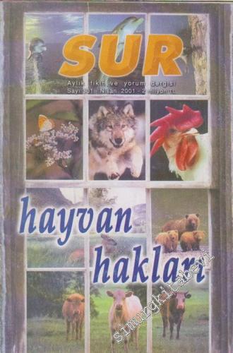 Sur Aylık Fikir ve Yorum Dergisi - Dosya: Hayvan Hakları - Sayı: 301      Nisan