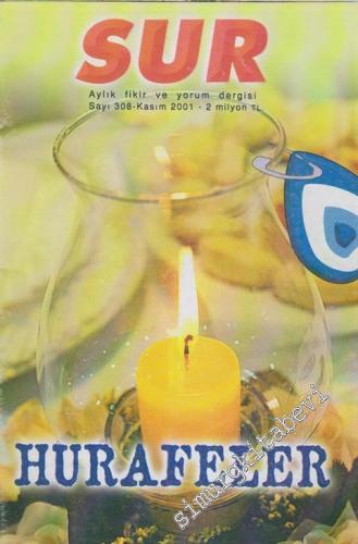 Sur Aylık Fikir ve Yorum Dergisi - Dosya: Hurafeler - Sayı: 308      Kasım 2001