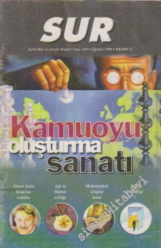 Sur Aylık Fikir ve Yorum Dergisi - Dosya: Kamuoyu Oluşturma Sanatı - Sayı: 269      Ağustos