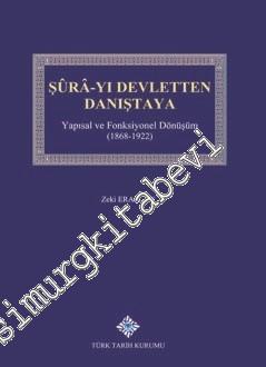 Şûrâ-yı Devletten Danıştaya: Yapısal ve Fonksiyonel Dönüşüm 1868 - 192