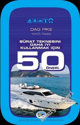 Sürat Teknesini Daha İyi Kullanmak İçin 50 Öneri