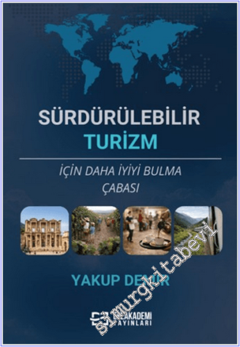 Sürdürülebilir Turizm İçin Daha İyiyi Bulma Çabası -