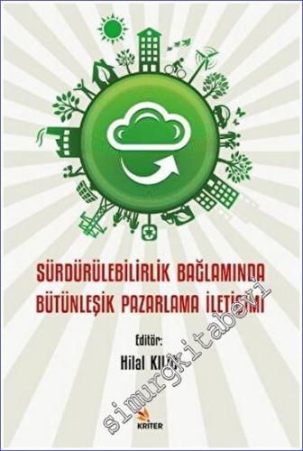 Sürdürülebilirlik Bağlamında Bütünleşik Pazarlama İletişimi -        2023