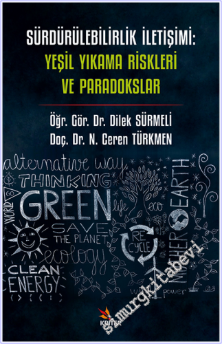 Sürdürülebilirlik İletişimi : Yeşil Yıkama Riskleri ve Paradokslar - 2
