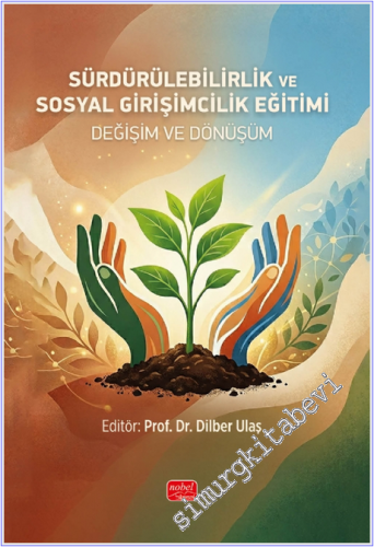Sürdürülebilirlik ve Sosyal Girişimcilik Eğitimi : Değişim ve Dönüşüm -