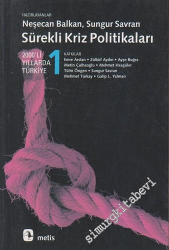 Sürekli Kriz Politikaları: 2000'li Yıllarda Türkiye 1 -        2004