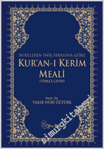 Surelerin İniş Sırasına Göre Kur'an-ı Kerim Meali: Türkçe Çeviri -        2019