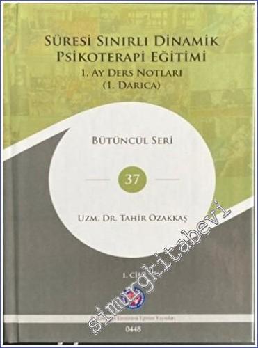 Süresi Sınırlı Dinamik Psikoterapi Eğitimi 1. Ay Ders Notları - 2023