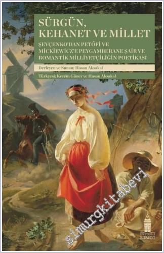 Sürgün Kehanet ve Millet: Şevçenko'dan Petöfi ve Mickiewicz'e Peygambe