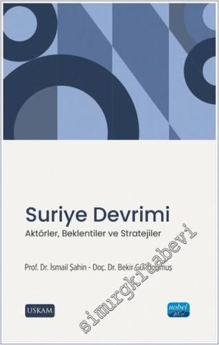 Suriye Devrimi : Aktörler Beklentiler ve Stratejiler -        2025