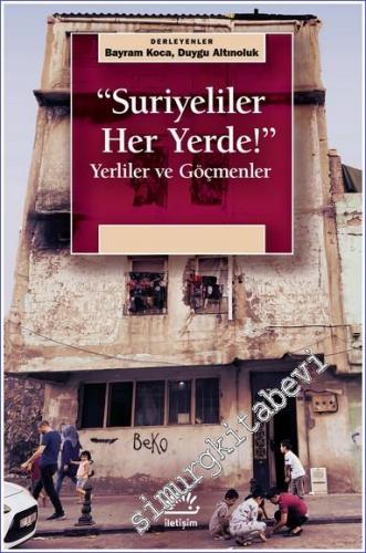 Suriyeliler Her Yerde! : Yerliler ve Göçmenler -        2022