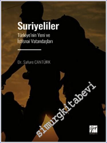 Suriyeliler - Türkiye'nin Yeni ve İstisnai Vatandaşları -        2022