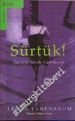 Sürtük ! Tacizin Sözde Gerekçesi -