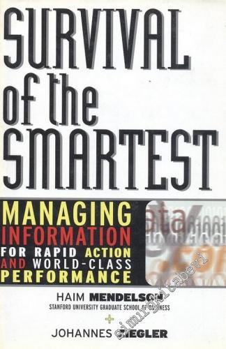 Survival of the Smartest: Managing Information for Rapid Action and Wo