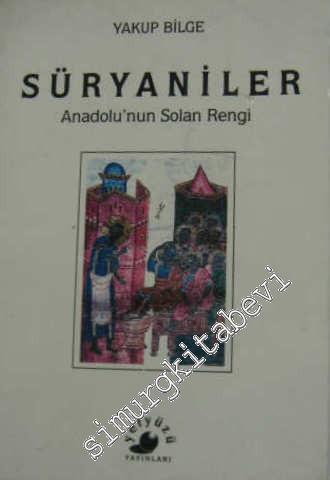 Süryaniler: Anadolu'nun Solan Rengi -        1996