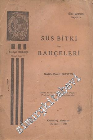 Süs Bitki ve Bahçeleri -        1945