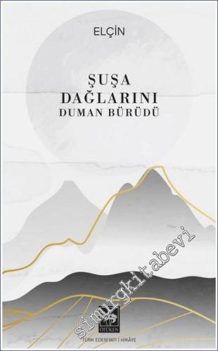 Şuşa Dağlarını Duman Bürüdü -        2023