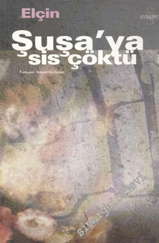 Şuşa'ya Sis Çöktü