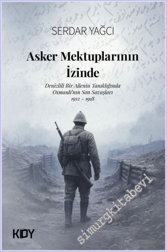 Asker Mektuplarının İzinde -
