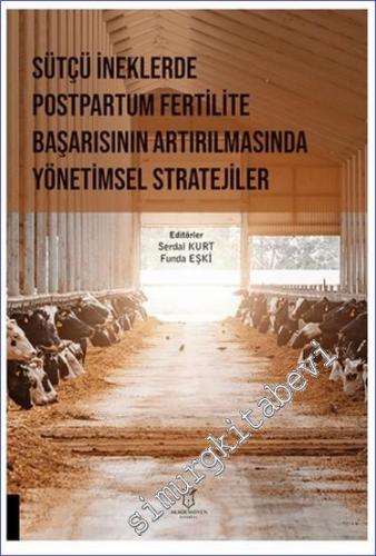 Sütçü İneklerde Postpartum Fertilite Başarısının Artırılmasında Yöneti