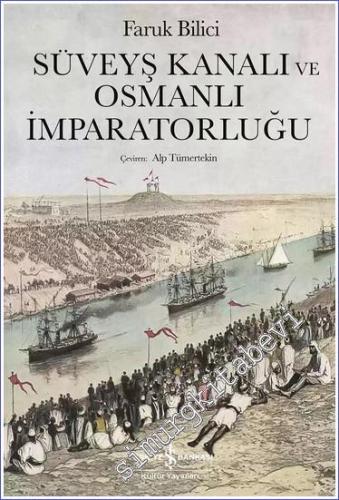 Süveyş Kanalı ve Osmanlı İmparatorluğu - 2024