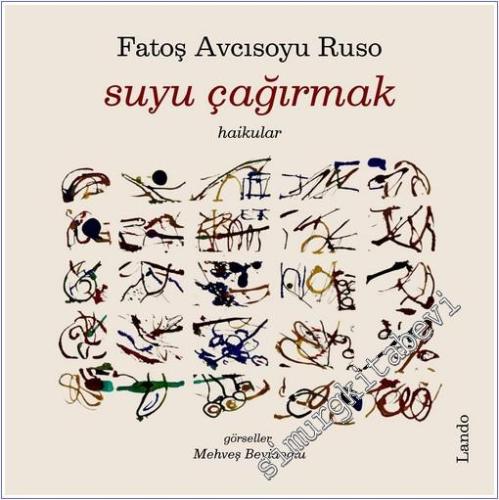 Suyu Çağırmak (haikular) -        2026