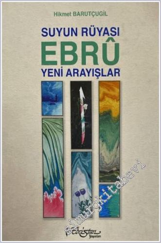 Suyun Rüyası Ebru Yeni Arayışlar CİLTLİ - 2025
