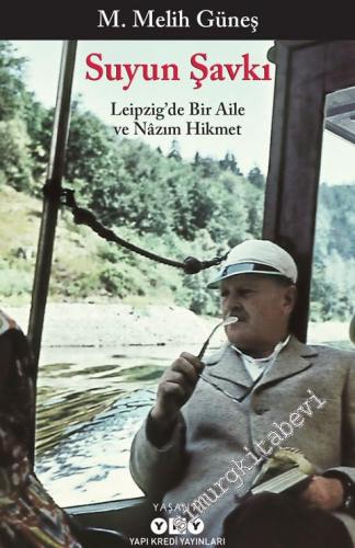 Suyun Şavkı: Leipzig'te Bir Aile ve Nâzım Hikmet -