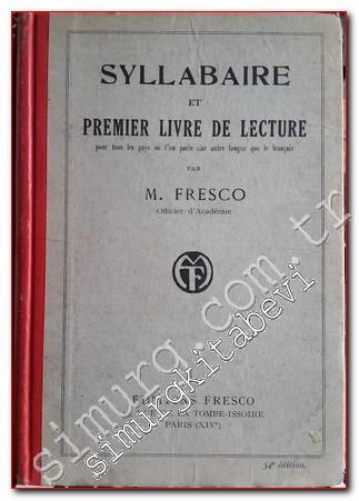 Syllabaire et Premier Livre de Lecture pour Tous les Pays où l'On Parle une Autre Langue que Le Français -