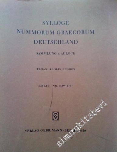Sylloge Nummorum Graecorum Deutschland : Troas - Aeolis - Lesbos 5. Heft NR 1439 - 1767 -