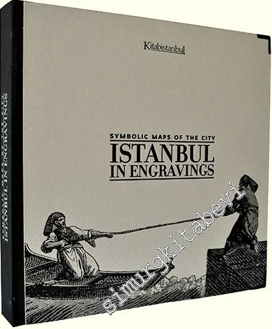Symbolic Maps of the City: Istanbul in Engravings -