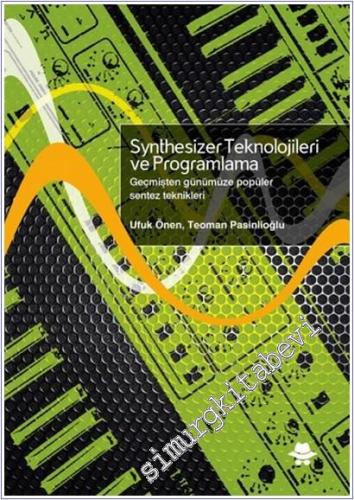 Synthesizer Teknolojileri ve Programlama : Geçmişten Günümüze Popüler Sentez Teknikleri -        2025