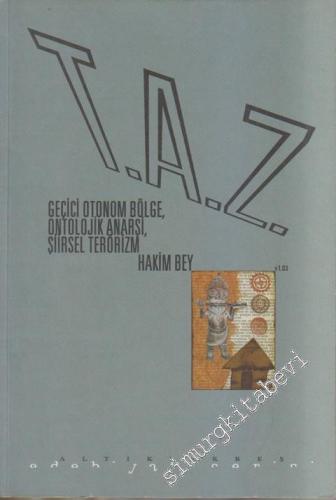 TAZ Geçici Otonom Bölge Ontolojik Anarşi Şiirsel Terörizm -        2009
